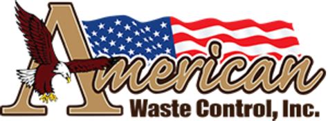 American waste control - American Waste Control, Inc. is not responsible for accidents, injury or damage caused by a container or to a container while the container is at the customer’s location. Material Most material is acceptable for disposal in our temporary containers. 